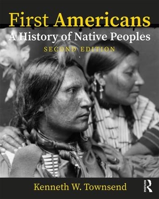 First Americans: A History of Native Peoples, Combined Volume: A History of Native Peoples, PowerPoints by Kenneth W. Townsend