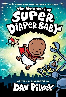 The Adventures of Super Diaper Baby Colour edition (Hardback) book