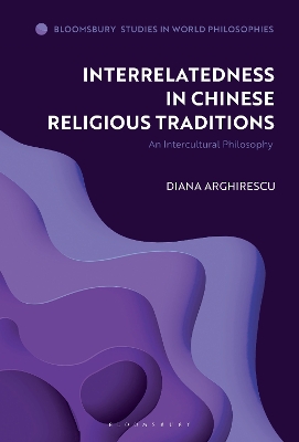 Interrelatedness in Chinese Religious Traditions: An Intercultural Philosophy book