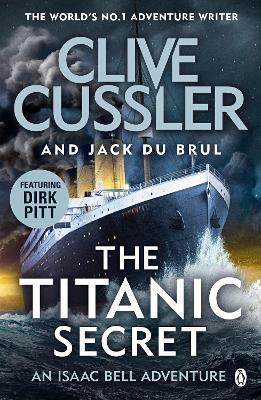 The Titanic Secret by Clive Cussler