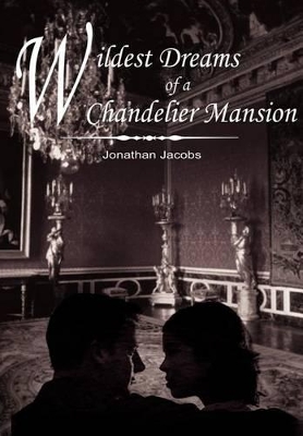 Wildest Dreams of a Chandelier Mansion book