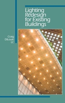 Lighting Redesign for Existing Buildings by Craig DiLouie