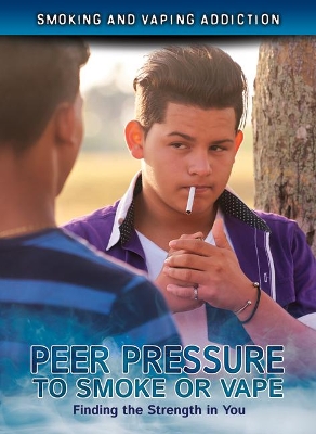 Peer Pressure to Smoke or Vape: Finding the Strength in You book