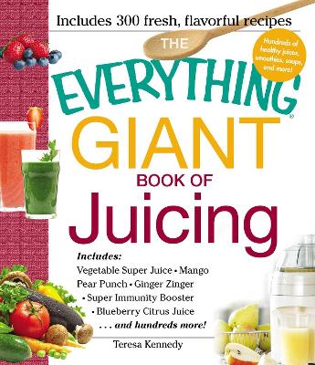 Everything Giant Book of Juicing book