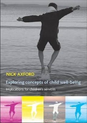 Exploring concepts of child well-being by Nick Axford