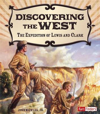 Discovering the West by John Micklos Jr