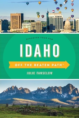 Idaho Off the Beaten Path (R) by Julie Fanselow