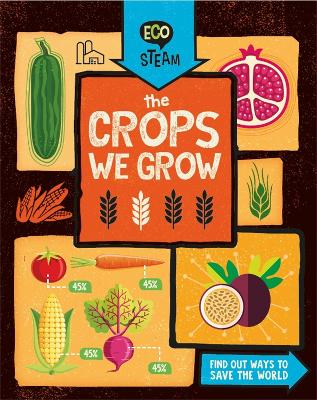Eco STEAM: The Crops We Grow book
