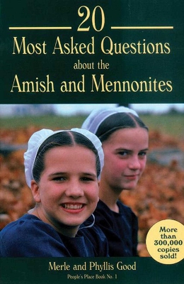 20 Most Asked Questions about the Amish and Mennonites book