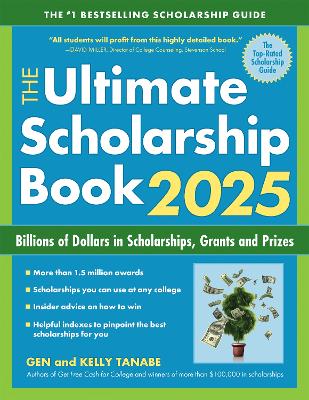 The Ultimate Scholarship Book 2025: Billions of Dollars in Scholarships, Grants and Prizes book