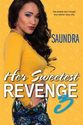Her Sweetest Revenge 3 by Saundra