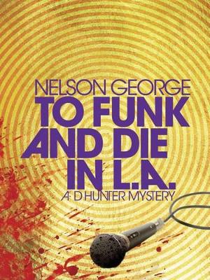 To Funk and Die in LA book