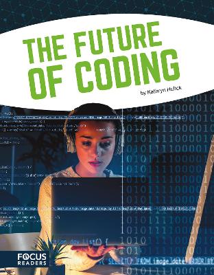 Coding: The Future of Coding by Kathryn Hulick