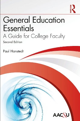 General Education Essentials: A Guide for College Faculty by Paul Hanstedt