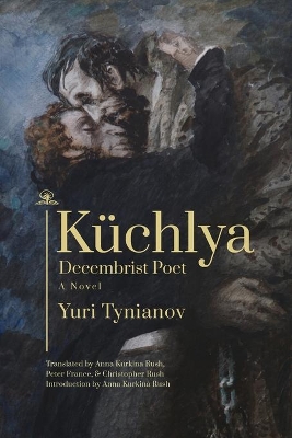Kchlya: Decembrist Poet. A Novel book