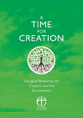 A Time for Creation: Liturgical resources for Creation and the Environment book