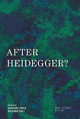 After Heidegger? by Richard Polt