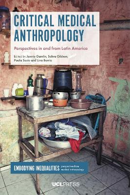 Critical Medical Anthropology: Perspectives in and from Latin America book