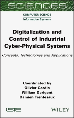 Digitalization and Control of Industrial Cyber-Physical Systems: Concepts, Technologies and Applications book