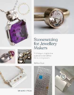 Stonesetting for Jewellery Makers (New Edition): Techniques, Inspiration & Professional Advice for Stunning Results book