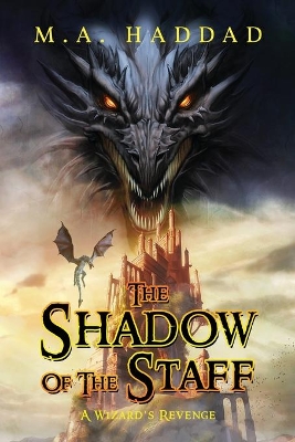 Shadow of the Staff: A Wizard's Revenge book