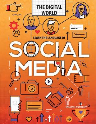 Learn the Language of Social Media by William Anthony
