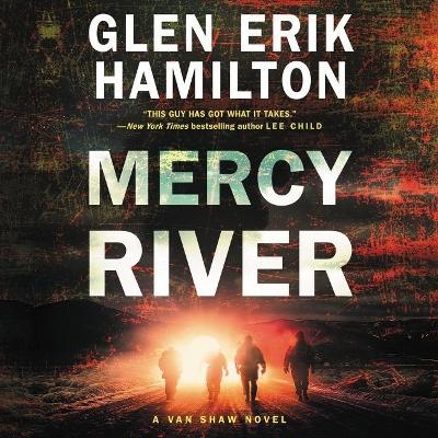 Mercy River: A Van Shaw Novel by Glen Erik Hamilton