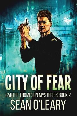 City Of Fear by Sean O'Leary