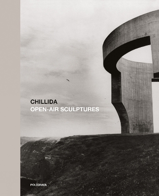 Chillida: Open-Air Sculptures book
