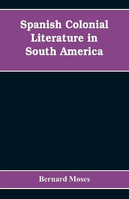 Spanish colonial literature in South America book