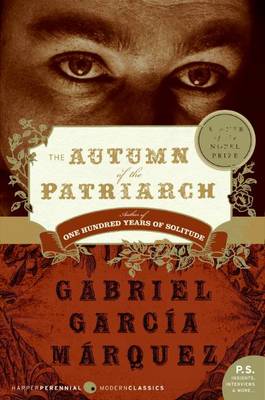 Autumn of the Patriarch by Gabriel Garcia Marquez