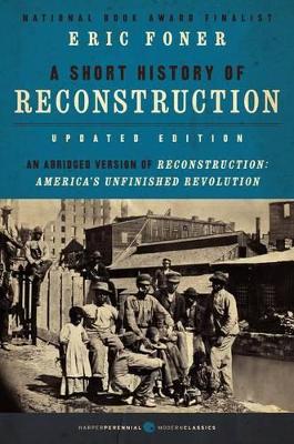 Short History of Reconstruction [Updated Edition] book