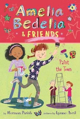 Amelia Bedelia & Friends: #4 Paint the Town book