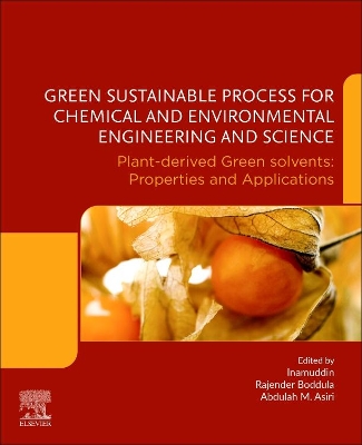 Green Sustainable Process for Chemical and Environmental Engineering and Science: Plant-Derived Green Solvents: Properties and Applications book