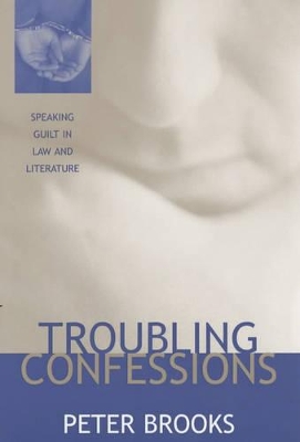 Troubling Confessions by Peter Brooks