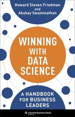 Winning with Data Science: A Handbook for Business Leaders book