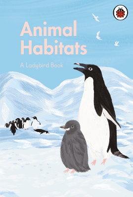 A Ladybird Book: Animal Habitats by Ayang Cempaka