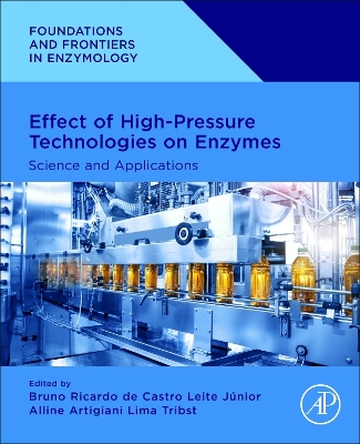 Effect of High-Pressure Technologies on Enzymes: Science and Applications book