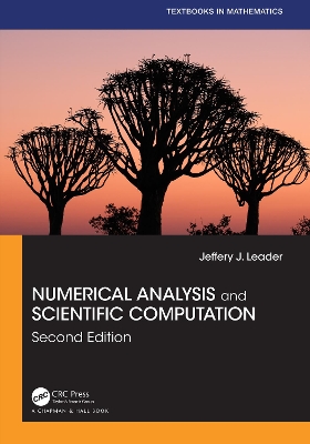 Numerical Analysis and Scientific Computation by Jeffery J. Leader