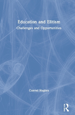 Education and Elitism: Challenges and Opportunities book