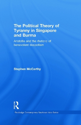 Political Theory of Tyranny in Singapore and Burma book