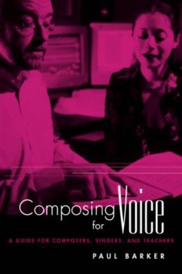 Composing for Voice by Paul Barker