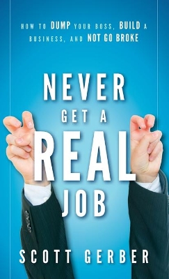 Never Get a 'Real' Job book