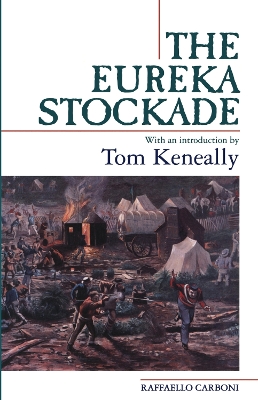 The Eureka Stockade-3Rd Ed by Raffaello Carboni