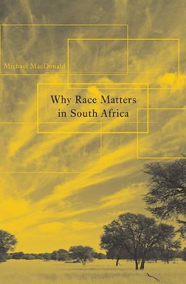 Why Race Matters in South Africa book