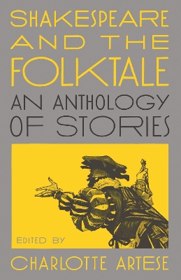 Shakespeare and the Folktale: An Anthology of Stories by Charlotte Artese