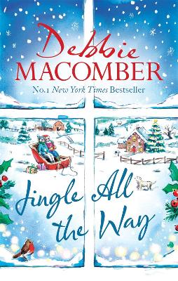 Jingle All the Way: Cosy up this Christmas with the ultimate feel-good festive bestseller book
