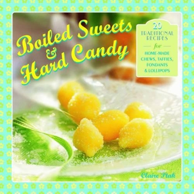 Boiled Sweets & Hard Candy book