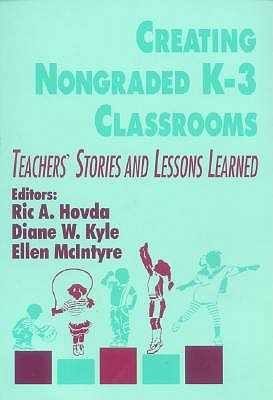 Creating Nongraded K-3 Classrooms book