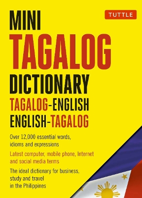 Mini Tagalog Dictionary: Tagalog-English, English-Tagalog Dictionary book